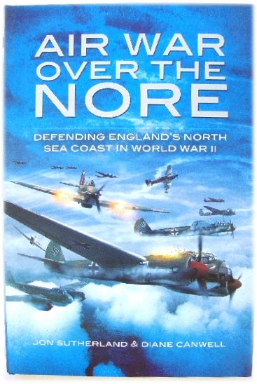 Air War Over the Nore: Defending England's North Sea Coast in World War II