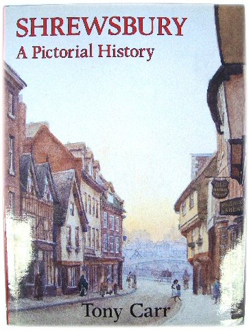Shrewsbury: A Pictorial History