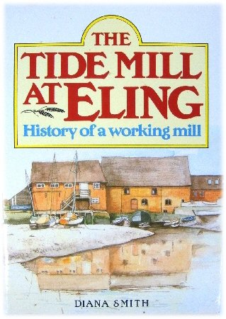 The Tide Mill at Eling: History of a Working Mill