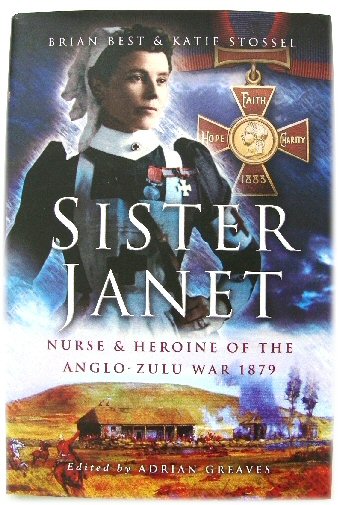 Sister Janet: Nurse and Heroine of the Anglo-Zulu War