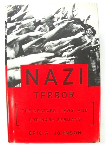 Nazi Terror: The Gestapo, Jews, and Ordinary Germans