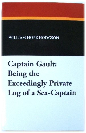 Captain Gault: Being the Exceedingly Private Log of a Sea-Captain