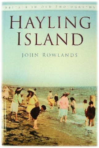Hayling Island: A Pictorial Account of the Island Embracing the Early Years of Photography