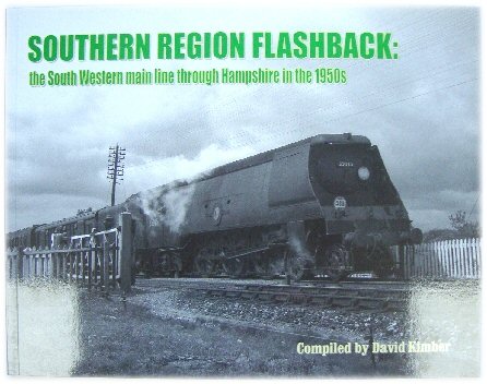 Southern Region Flashback: The South Western Main Line Through Hampshire in the 1950s