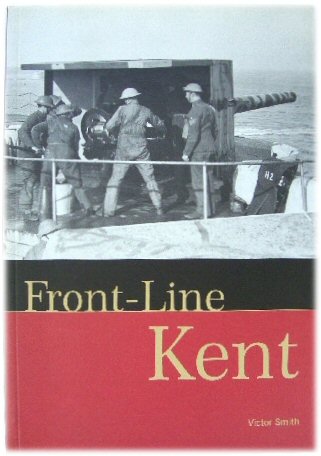 Front-Line Kent: Defence Against Invasion from 1400 to the Cold War
