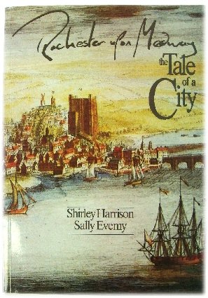 Rochester upon Medway: The Tale of a City