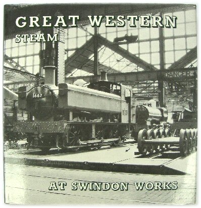 Great Western Steam at Swindon Works