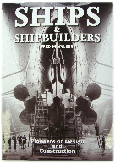 Ships & Shipbuilders: Pioneers of Design and Construction