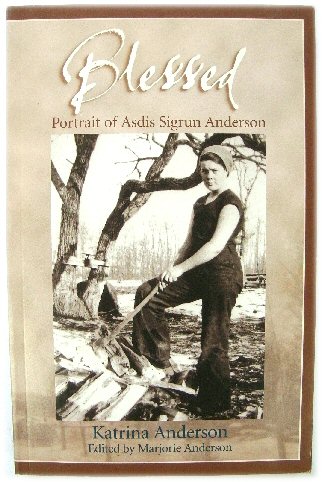 Blessed: Portrait of Asdis Sigrun Anderson