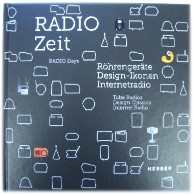 Radio Days: Tube Radios, Design Classics, Internet Radio