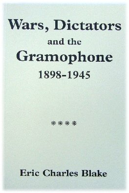 Wars, Dictators and The Gramophone 1898-1945