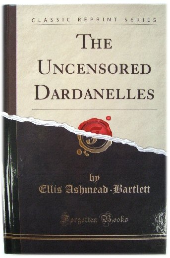 The Uncensored Dardanelles