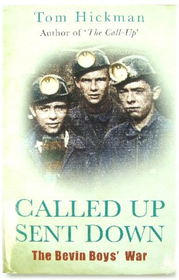 Called Up Sent Down: The Bevin Boys' War