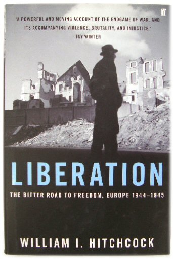 Liberation: The Bitter Road to Freedom, Europe 1944-1945