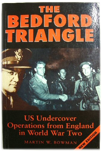 Image for The Bedford Triangle: US Undercover Operations from England in World War Two The Bedford Triangle: US Undercover Operations from England in World War Two