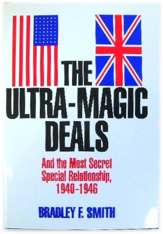 The Ultra-Magic Deals and the Most Secret Special Relationship, 1940-1946