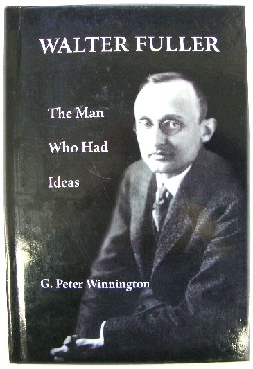 Walter Fuller: The Man Who Had Ideas