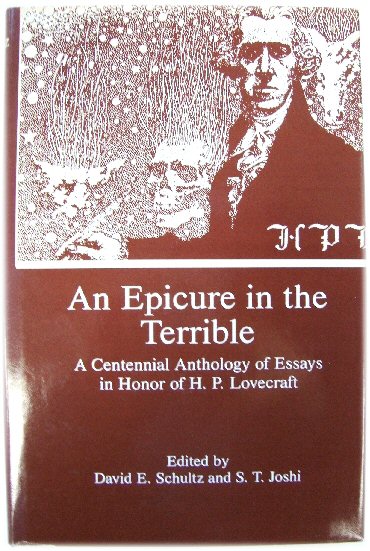 An Epicure in the Terrible: A Centennial Anthology of Essays in Honor of H. P. Lovecraft