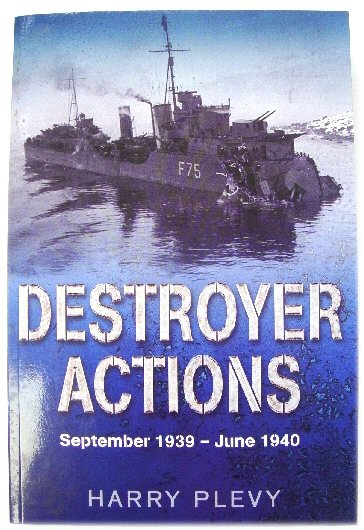 Destroyer Actions: September 1939 to June 1940