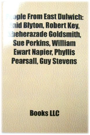 People From East Dulwich: Enid Blyton, Robert Key, Sheherazade Goldsmith, Sue Perkins, William Ewart Napier, Phyllis Pearsall, Guy Stevens