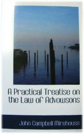 A Practical Treatise on the Law of Advowsons