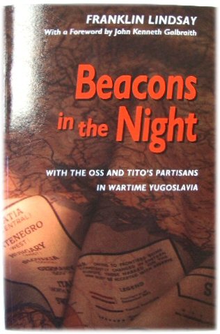 Beacons in the Night: With the OSS and Tito's Partisans in Wartime Yugoslavia