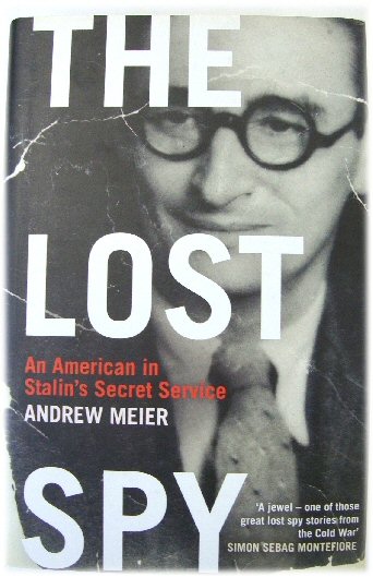 The Lost Spy: An American in Stalin's Secret Service