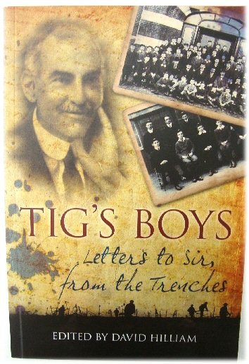 Tig's Boys: Letters to Sir, from the Trenches