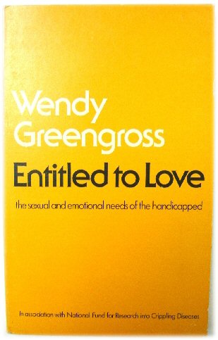 Entitled to Love: The Sexual and Emotional Needs of the Handicapped