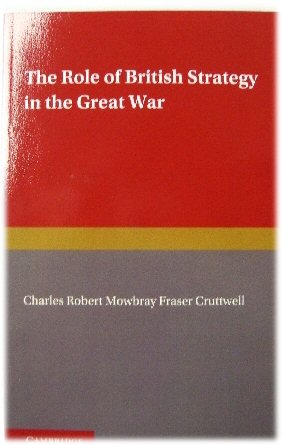 The Role of British Strategy in the Great War