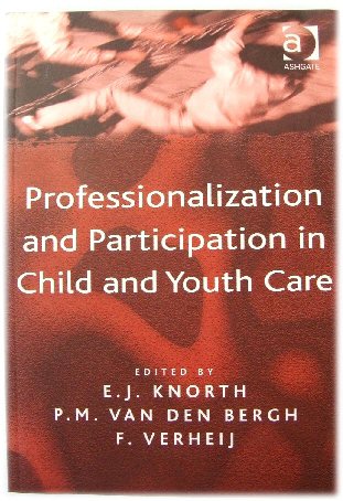 Professionalization and Participation in Child and Youth Care: Challenging Understandings in Theory and Practice
