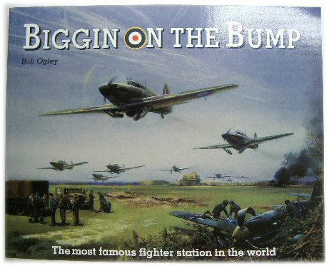 Biggin on the Bump: The Most Famous Fighter Station in the World