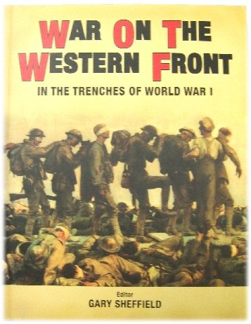 War on the Western Front: In the Trenches of World War I