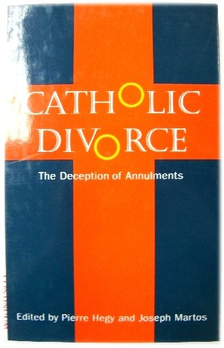 Catholic Divorce: The Deception of Annulments