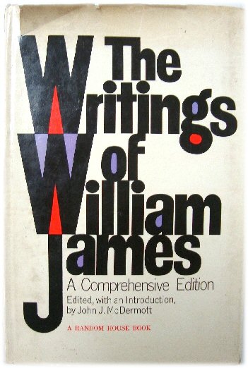 The Writings of William James: A Comprehensive Edition