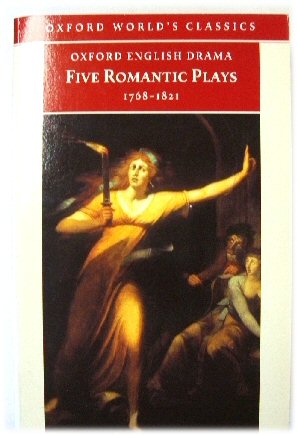 Five Romantic Plays, 1768-1821
