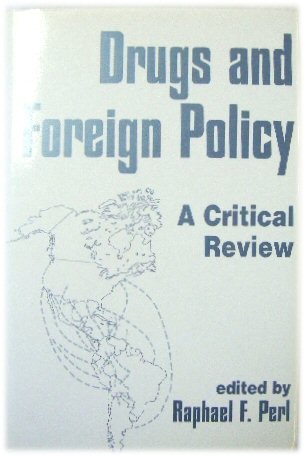 Drugs and Foreign Policy: A Critical Review