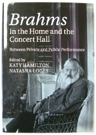 Brahms in the Home and the Concert Hall: Between Private and Public Performance