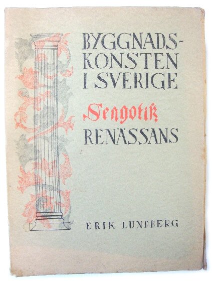 Byggnadskonsten I Sverige: Sengotik Och RenAssans, 1400-1650