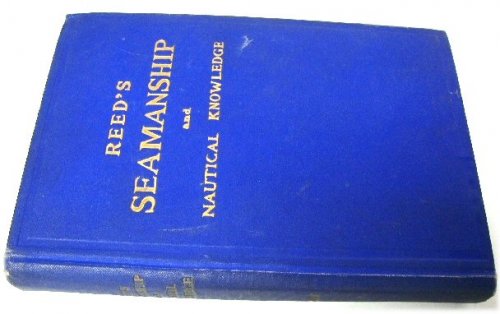 Reed's Seamanship and Nautical Knowledge for Candidates Preparing for the Examinations for Certificates of Competency as Masters and Mates