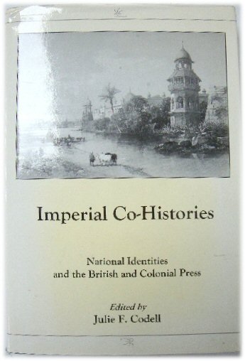 Imperial Co-Histories: National Identities and the British and Colonial Press