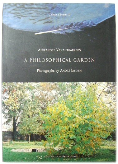 Image for A Philosophical Garden: Photographs By ANDRE Jasinski: Cabinet D'Erasme III A Philosophical Garden: Photographs By ANDRE Jasinski: Cabinet D'Erasme III