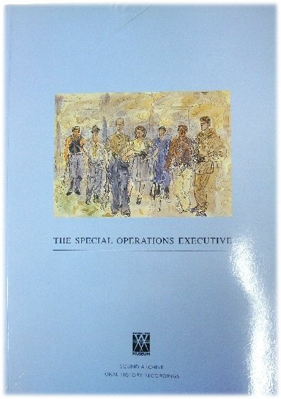 The Special Operations Executive: Sound Archive Oral History Recordings