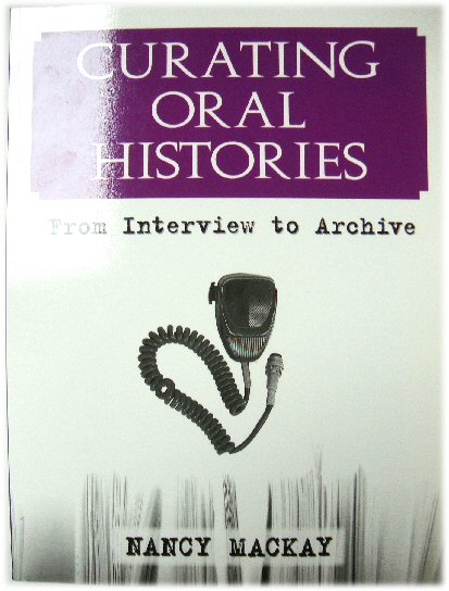 Curating Oral Histories: From Interview to Archive