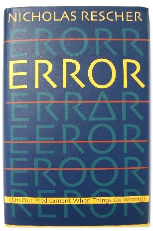 Image for Error: (On Our Predicament When Things Go Wrong) Error: (On Our Predicament When Things Go Wrong)