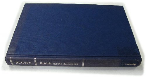 British Racial Discourse: A Study of British Political Discourse About Race and Race-Related Matters