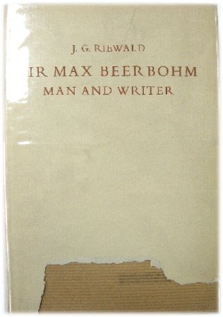 Sir Max Beerbohm: Man and Writer: A Critical Analysis with a Brief Life and a Bibliography