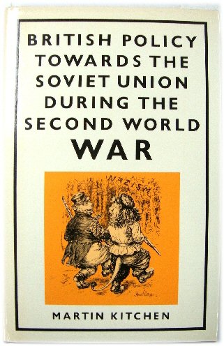 Image for British Policy Towards the Soviet Union During the Second World War British Policy Towards the Soviet Union During the Second World War