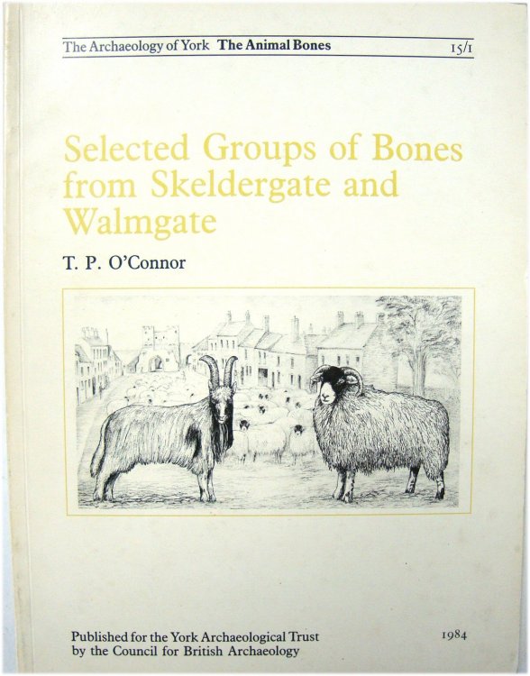 Selected Groups of Bones from Skeldergate and Walmgate