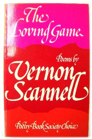 The Loving Game: Poems By Vernon Scannell